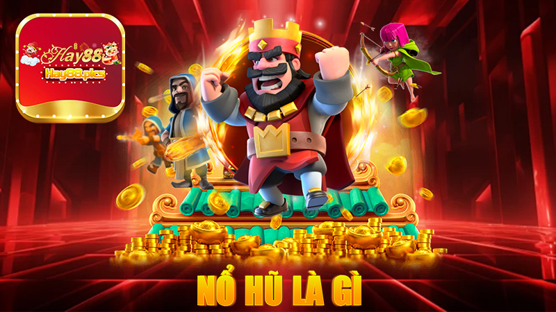 Nổ hũ là gì? Nổ hũ trực tuyến có lừa đảo người chơi không?